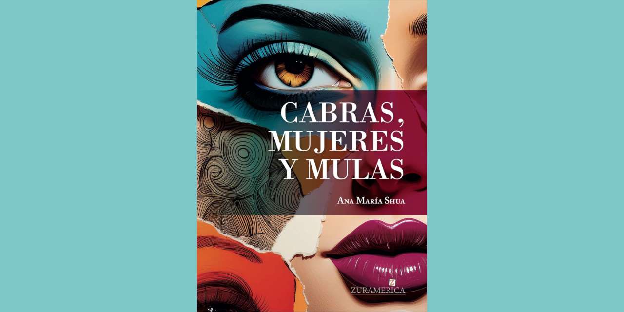 Cabras, mujeres y mulas de Ana María Shua