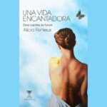 Una vida encantadora