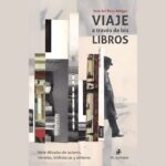 VIAJE A TRAVÉS DE LOS LIBROS, de José Del Pozo Artigas