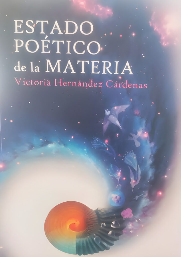 Estado poético de la materia: Victoria Hernández Cárdenas