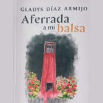 “AFERRADA A MI BALSA”