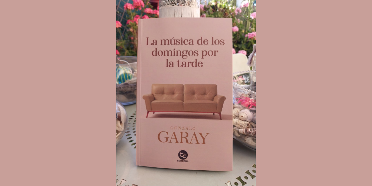 LA MÚSICA DE LOS DOMINGOS POR LA TARDE de GONZALO GARAY
