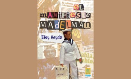 LEER APASIONADAMENTE EL MANIFIESTO MADELMAN, de ELOY GAYÁN