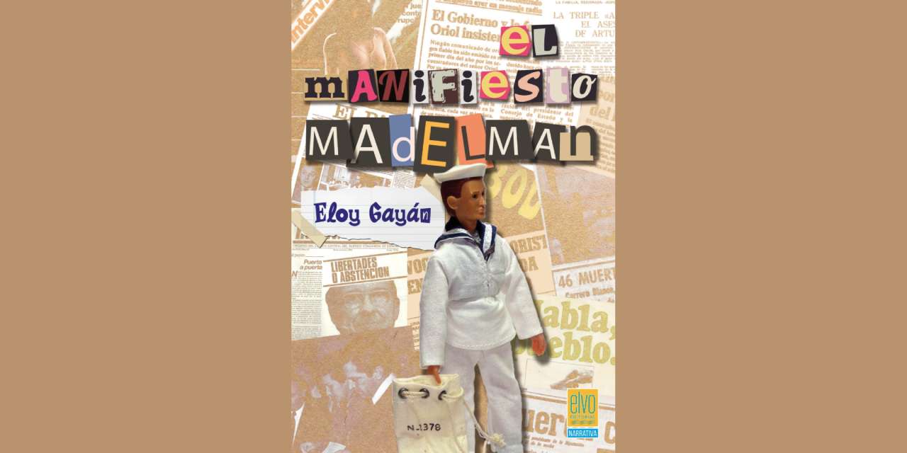 LEER APASIONADAMENTE EL MANIFIESTO MADELMAN, de ELOY GAYÁN