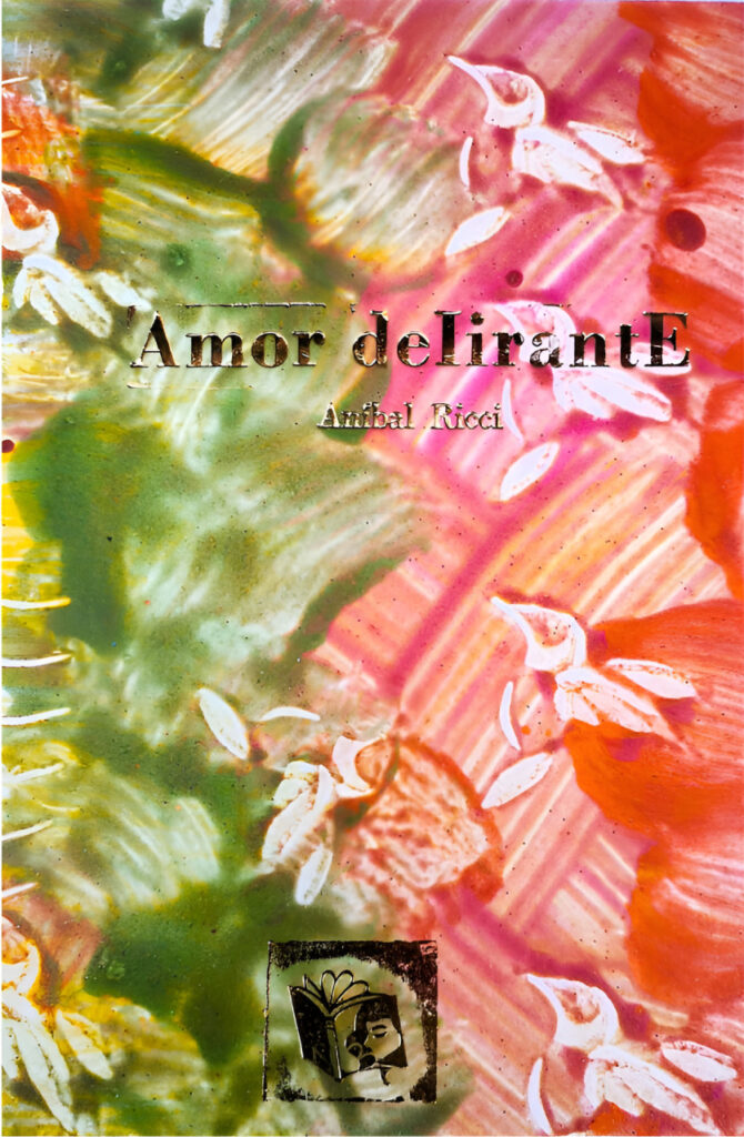 “Amor delirante” de Aníbal Ricci