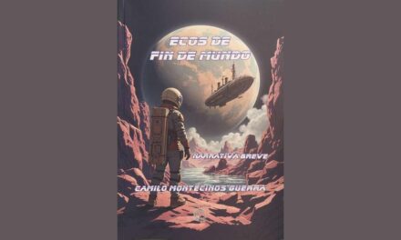 CIENCIA FICCIÓN Y MICRORRELATOS DE CAMILO MONTECINOS GUERRA