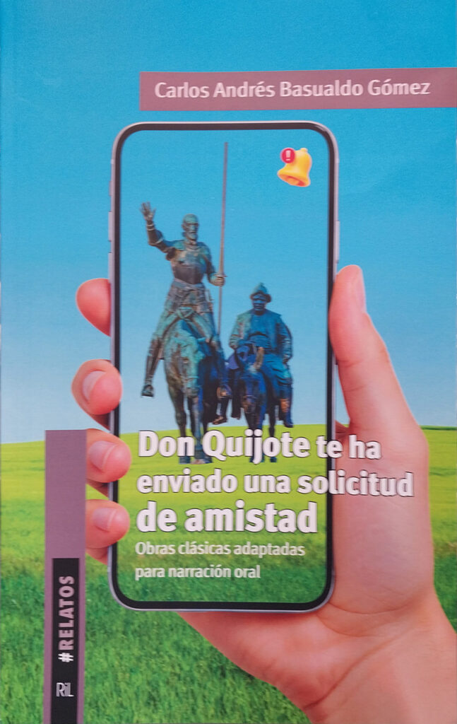Don Quijote te ha enviado una solicitud de amistad. Obras clásicas adaptadas para narración oral.