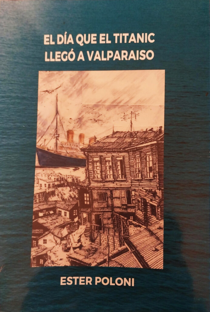 El día que el Titanic llegó a Valparaíso
