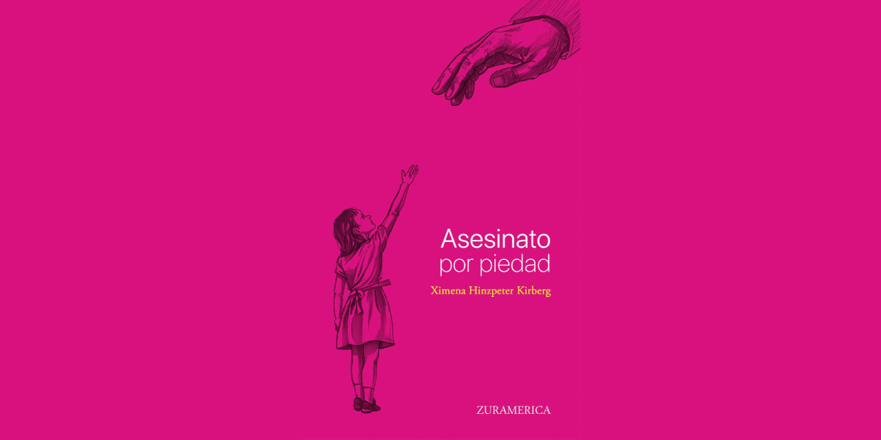 Asesinato por piedad de Ximena Hinzpeter Kirberg