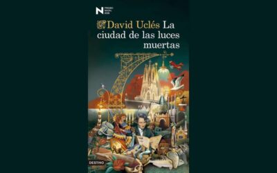 LA CIUDAD DE LAS LUCES MUERTAS DE DAVID UCLÉS