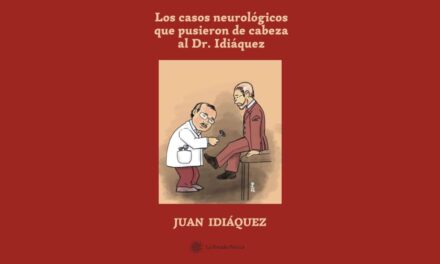 LOS CASOS NEUROLÓGICOS QUE PUSIERON DE CABEZA AL DR. IDIÁQUEZ DE JUAN IDIÁQUEZ