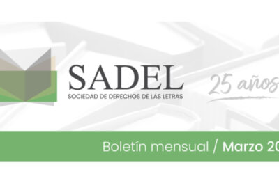 BOLETÍN MARZO DE SADEL (Sociedad de Derechos de las Letras)