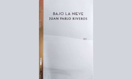 BAJO LA NIEVE DE JUAN PABLO RIVEROS