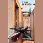 El tiempo que nos queda. Memorias del megaincendio Quilpué 2024