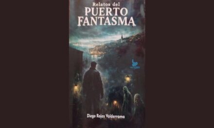 RELATOS DEL PUERTO FANTASMA DE DIEGO ROJAS VALDERRAMA