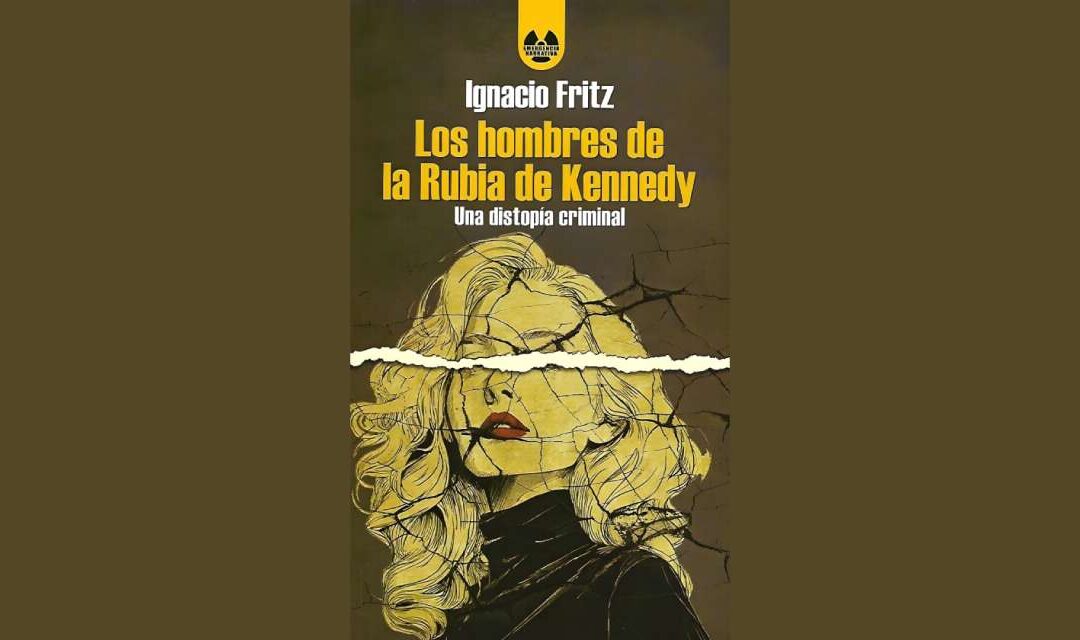 UN ARCOÍRIS EFÍMERO: LOS HOMBRES DE LA RUBIA DE KENNEDY
