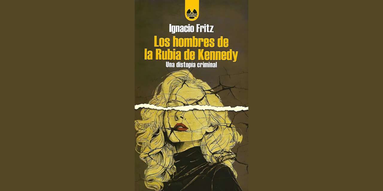 UN ARCOÍRIS EFÍMERO: LOS HOMBRES DE LA RUBIA DE KENNEDY