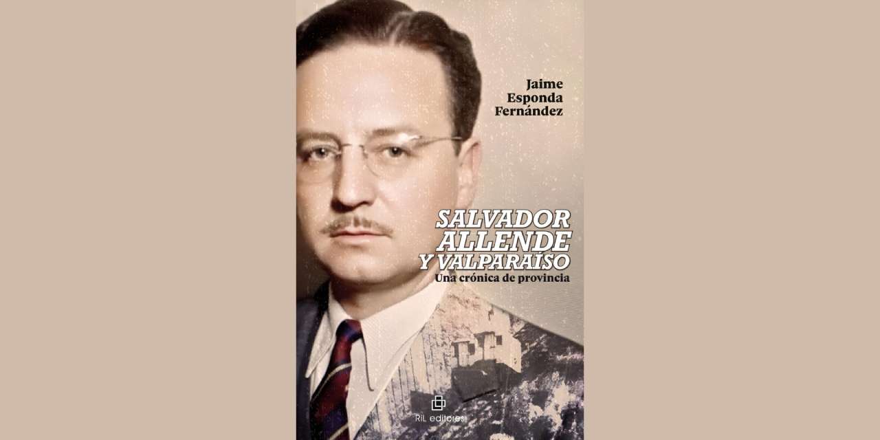 SALVADOR ALLENDE Y VALPARAÍSO