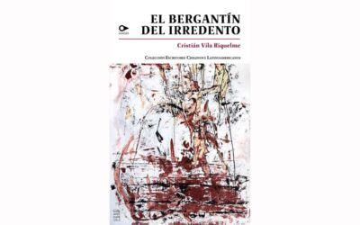 EL BERGANTÍN DEL IRREDENTO de CRISTIÁN VILA RIQUELME