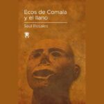 Ecos de Comala y el llano
