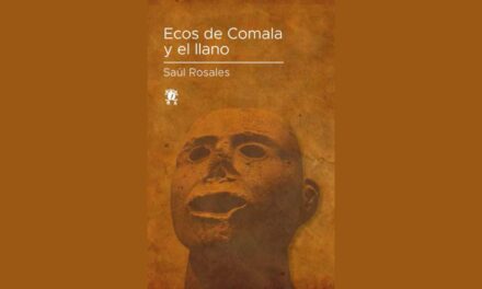 Ecos de Comala y el llano, de Saúl Rosales