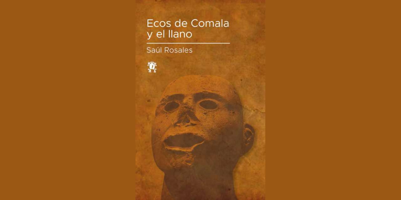 Ecos de Comala y el llano, de Saúl Rosales