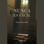 NUNCA ES FÁCIL DE GERARDO ROCHA URZÚA