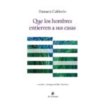 Que los hombres entierren a sus casas
